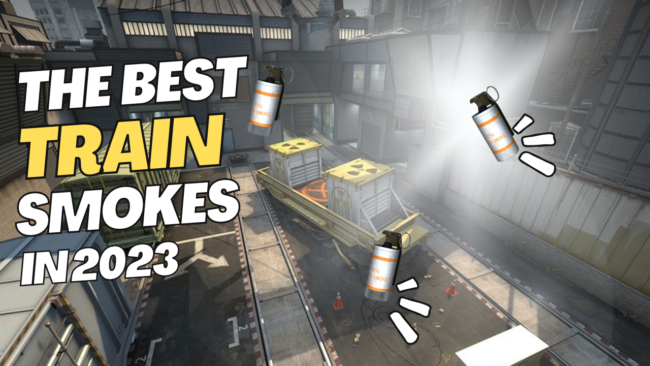 The Best CSGO Train Smoke Spots and Molotovs in 2023 the ultimate guide!